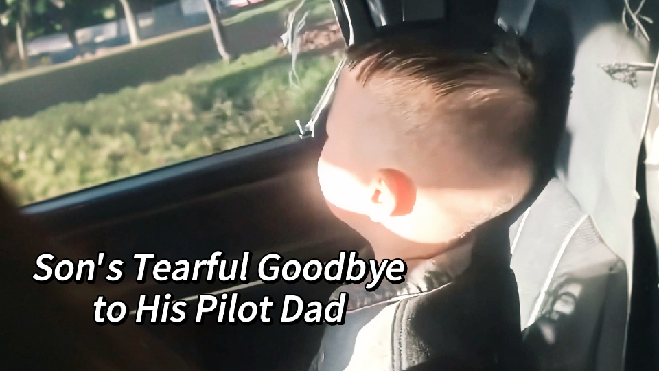 Son's Tearful Goodbye to His Pilot Dad