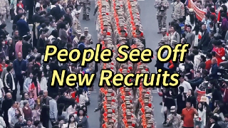 People See Off New Recruits